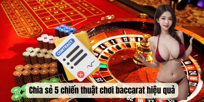 Chia sẻ 5 chiến thuật chơi baccarat hiệu quả